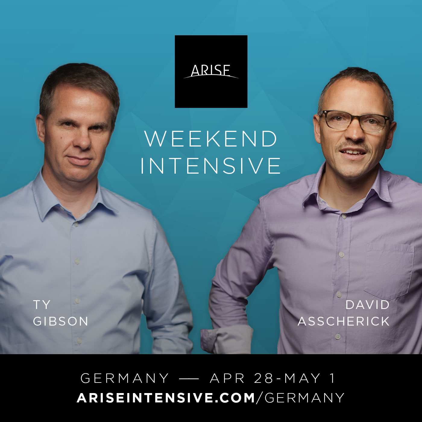 Arise intensive mit D. Asscherick & T. Gibson